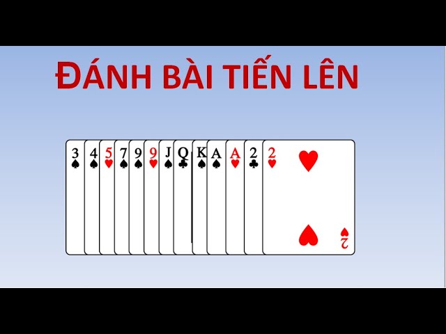 Hướng Dẫn Cách Chơi Bài Tiến Lên Chuẩn Xác Cho Người Mới