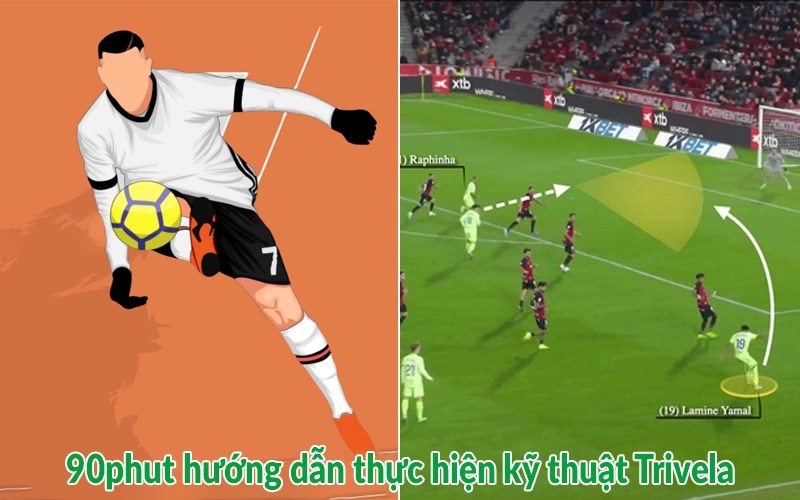 Trivela là gì: Hướng dẫn đá bóng không cần chân